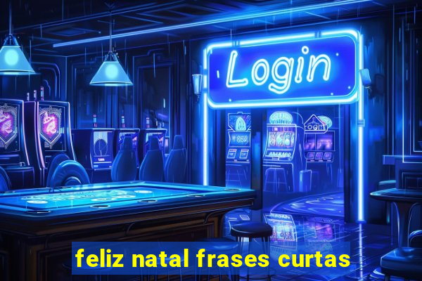 feliz natal frases curtas